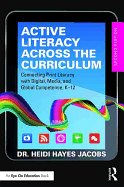 Active Literacy Across the Curriculum: Connecting Print Literacy with Digital, Media, and Global Competence, K-12