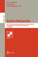 Active Networks: Ifip-Tc6 Third International Working Conference, Iwan 2001, Philadelphia, Pa, USA, September 30-October 2, 2001. Proceedings