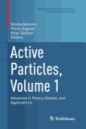 Active Particles, Volume 1: Advances in Theory, Models, and Applications