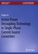 Active Power Decoupling Technology in Single-Phase Current-Source Converters