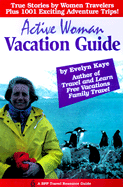 Active Woman Vacation Guide - Kaye, Evelyn