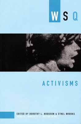 Activisms: Numbers 3 & 4 - Hodgson, Dorothy L, Professor (Editor), and Brooks, Ethel C (Editor)