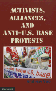 Activists, Alliances, and Anti-U.S. Base Protests