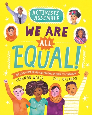 Activists Assemble: We Are All Equal! - Weber, Shannon