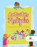 Activits Multiples: Livre D'Apprentissage Permis Cahier D'Activits de Mathmatiques CM2