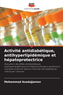 Activit? antidiab?tique, antihyperlipid?mique et h?patoprotectrice