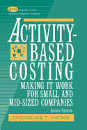 Activity-Based Costing: Making It Work for Small and Mid-Sized Companies