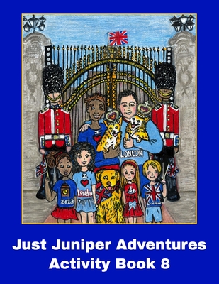 Activity Book 8 JUST JUNIPER Adventures: The Royal Corgis Activity Book is full of fun and educational activities as a follow up to The Royal Corgis chapter book. - Diaz, Samantha (Contributions by), and Hernandez, Irene