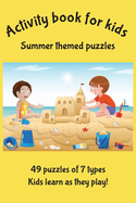 Activity book for kids: Summer themed puzzles