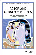 Actor and Strategy Models: Practical Applications and Step-Wise Approaches