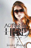 Actor for Hire: A Rules Trilogy Prequel
