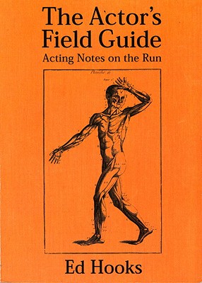 Actors Field Guide Acting Notes on the Run - Hooks, Ed