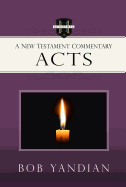 Acts: A New Testament Commentary