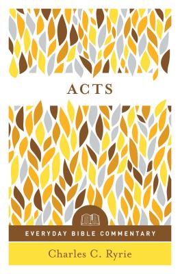 Acts (Everyday Bible Commentary Series) - Ryrie, Charles C