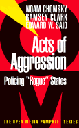 Acts of Aggression: Policing "Rogue States"