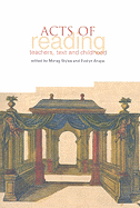 Acts of Reading: Teachers, Texts and Childhood