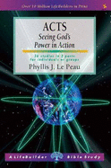 Acts: Seeing God's Power in Action - Le Peau, Phyllis J.