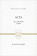 Acts: The Church Afire (ESV Edition)