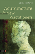 Acupuncture for New Practitioners