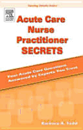 Acute Care Nurse Practitioner Secrets