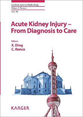 Acute Kidney Injury - From Diagnosis to Care - Ding, X. (Editor), and Ronco, Claudio (Series edited by)