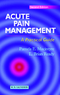 Acute Pain Management: A Practical Guide - Reagan, James W, MD, and MacIntyre, Pamela, Mha