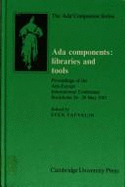 ADA Components: Libraries and Tools: Proceedings of the Ada-Europe International Conference Stockholm 26-28 May 1987