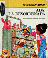 ADA, La Desordenada/Messy Bessey