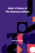 Adair's History of the American Indians