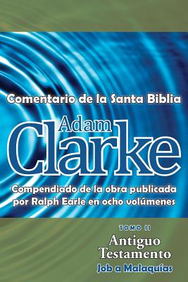 Adam Clarke, Comentario de La Santa Biblia, Tomo 2 - Clarke, Adam, Dr.