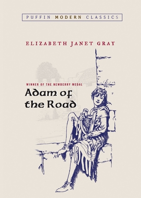 Adam of the Road (Puffin Modern Classics) - Gray, Elizabeth Janet