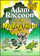 Adam Raccoon and the Mighty Giant: Parables for Kids