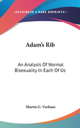 Adam's Rib: An Analysis of Normal Bisexuality in Each of Us