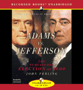 Adams Vs. Jefferson: The Tumultuous Election of 1800