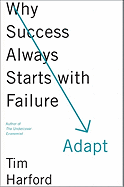 Adapt: Why Success Always Starts with Failure - Harford, Tim