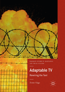 Adaptable TV: Rewiring the Text