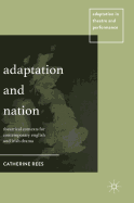 Adaptation and Nation: Theatrical Contexts for Contemporary English and Irish Drama