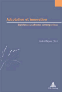 Adaptation Et Innovation: Exp?riences Acadiennes Contemporaines