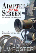 Adapted for the Screen: The Sequel to Two Green Keys