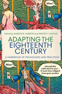 Adapting the Eighteenth Century: A Handbook of Pedagogies and Practices