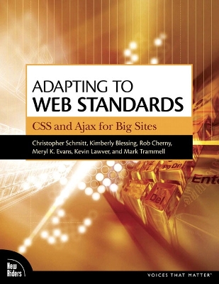Adapting to Web Standards: CSS and Ajax for Big Sites - Schmitt, Christopher