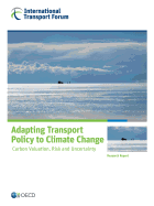 Adapting Transport Policy to Climate Change: Carbon Valuation, Risk and Uncertainty