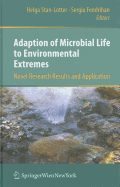 Adaption of Microbial Life to Environmental Extremes: Novel Research Results and Application