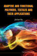 Adaptive and Functional Polymers, Textiles and Their Applications