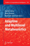 Adaptive and Multilevel Metaheuristics