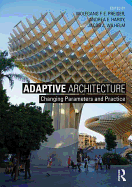 Adaptive Architecture: Changing Parameters and Practice