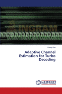 Adaptive Channel Estimation for Turbo Decoding