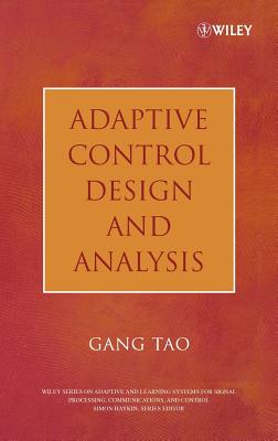 Adaptive Control Design and Analysis - Tao, Gang