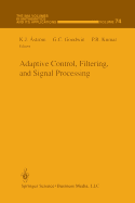 Adaptive Control, Filtering, and Signal Processing