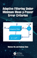 Adaptive Filtering Under Minimum Mean P-Power Error Criterion